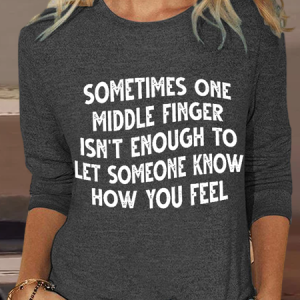 Women's Sometimes One Middle Finger Is Not Enough Cotton-Blend Casual Text Letters Long Sleeve Shirt, color:Deep Gray|size:3XL, Lilicloth.com