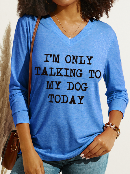 Women's I'm Only Talking To My Dog Today Casual Shirt, Long sleeves, Lilicloth.com