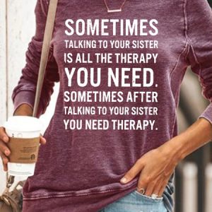 Women's Funny Text Letters Sometimes Talking to Your Sister Is All the Therapy Crew Neck Casual Sweatshirt, color:Red|size:3XL, Lilicloth.com