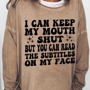 Women's Funny I Can Keep My Mouth Shut but You Can Read Casual Crew Neck Text Letters Sweatshirt, color:Khaki|size:3XL, Lilicloth.com