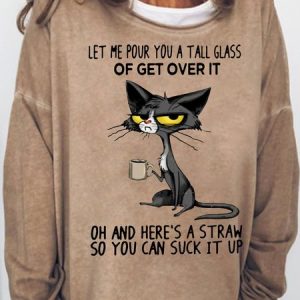 Women's Let Me Pour You A Tall Glass Of Get Over It Casual Sweatshirt, color:Light Brown|size:3XL, Lilicloth.com