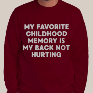 Men's Cotton My Favorite Childhood Memory Is My Back Not Hurting Casual Loose Cotton-Blend Text Letters Sweatshirt, color:Red|size:3XL, Lilicloth.com