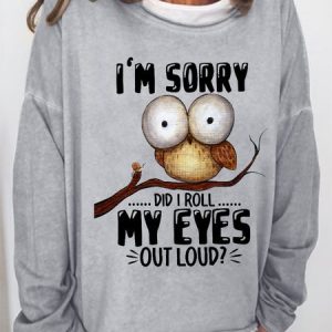 Women’s Funny Owl I'm sorry Did I Roll My Eyes Out Loud Loose Simple Crew Neck Sweatshirt, color:Gray|size:3XL, Lilicloth.com