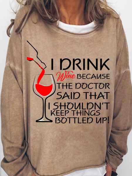 Lilicloth X Y Wine Lovers Sweatshirt I Drink Wine Because The Doctor Said That I Shouldn't Keep Things Bottled Up Womens Sweatshirt, Hoodies&Sweatshirts, Lilicloth.com