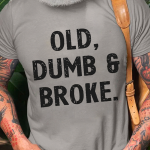 Men's Old, Dumb & Broke Print Crew Neck Cotton Casual Loose T-Shirt, color:Light Gray|size:3XL, Lilicloth.com