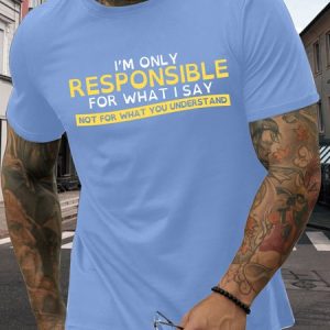 Men’s I'm Only Responsible For What I Say Not For What You Understand Casual Regular Fit T-Shirt, color:Light Blue|size:3XL, Lilicloth.com