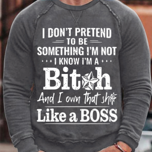 Men's I Don't Pretend To Be Something I'M Not Sweatshirt, color:Deep Gray|size:3XL, Lilicloth.com