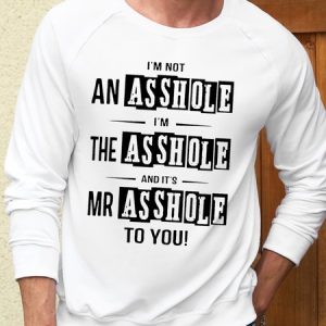 Men’s I'm Not An Asshole I‘m The Asshole And It‘s Mr Asshole To You Casual Loose Sweatshirt, color:White|size:3XL, Lilicloth.com