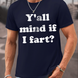 Men's Funny Y'all Mind If I Fart Cotton Loose Casual T-Shirt, color:Dark Blue|size:3XL, Lilicloth.com