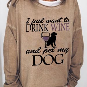 Women's I Just Want To Drink Wine And Pet My Dog Simple Sweatshirt, color:Khaki|size:3XL, Lilicloth.com