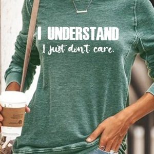 Women's funny I Understand But I Don't Care Letters Casual  Sweatshirt, color:Green|size:3XL, Lilicloth.com