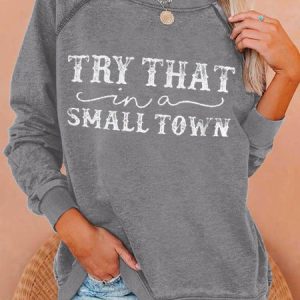 Women's Crew Neck Casual Don't come to my Small Town and test us Letters Sweatshirt, color:Gray|size:3XL, Lilicloth.com