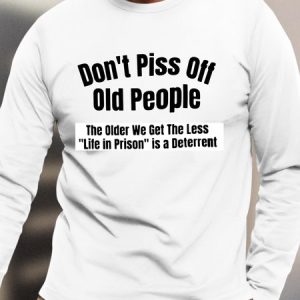 Men’s Don't piss off old people funny shirt Cotton Regular Fit Crew Neck Casual Top, color:White|size:3XL, Lilicloth.com