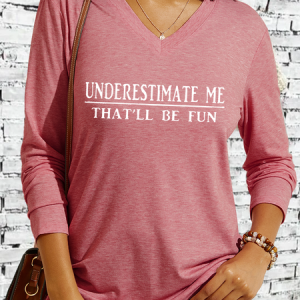 Women's Underestimate Me That'll Be Fun V neck Long Sleeve Casual Shirt, color:Pink|size:3XL, Lilicloth.com