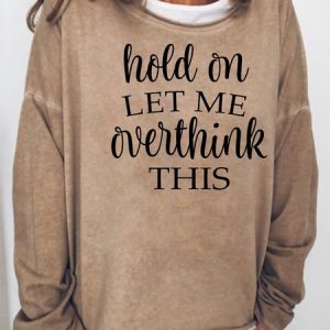 Hold On Let Me Overthink This Sweatshirt, color:Khaki|size:3XL, Lilicloth.com