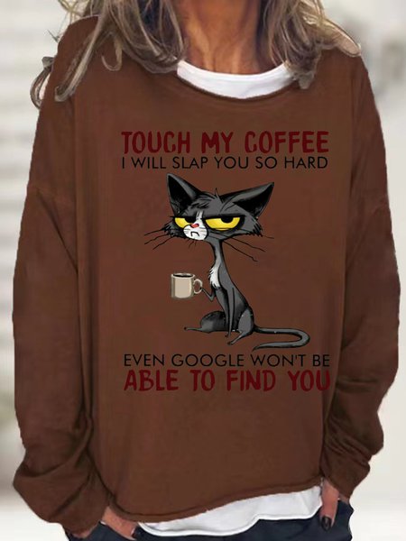 Womens Cat Drinking Coffee Touch My Coffee I Will Slap You So Hard Letters Casual Crew Neck Sweatshirt, Sweatshirts & Hoodies, color:Coffee|size:3XL, JustFashionNow