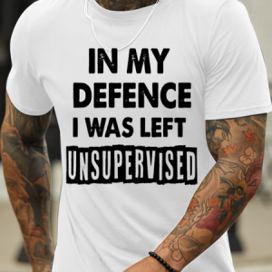 Men's In My Defense I'm Unsupervised Men's Funny Slogan Text Black T-Shirt, color:White|size:3XL, Lilicloth.com