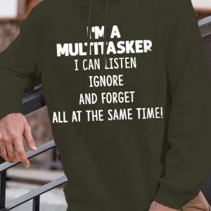 Men’s I'ma Multitasker I Can Listen Ignore And Forget All At The Same Time Casual Loose Text Letters Hoodie, color:Army Green|size:3XL, Lilicloth.com