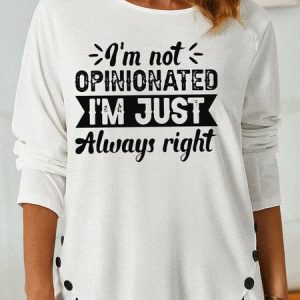 Women's I'm Not Opinionated Letter Print Letters Casual Shirt, color:White|size:3XL, Lilicloth.com