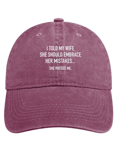 I Told My Wife To Embrace Her Mistakes She Hugged Me Adjustable Denim Hat, color:Wine Red|size:One-size, Lilicloth.com