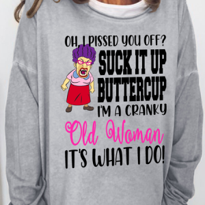 Women's Cranky Old Woman Suck it up Buttercup Its what i Do Casual Cotton-Blend Crew Neck Regular Fit Sweatshirt, color:Gray|size:3XL, Lilicloth.com