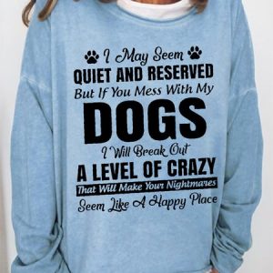 Women‘s Dog Person I May Seem Quiet And Reserved Simple Sweatshirt, color:Light Blue|size:3XL, Lilicloth.com