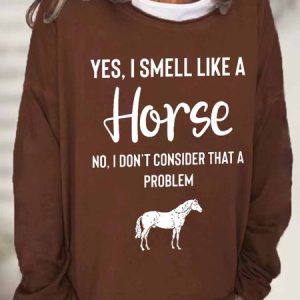 Women's Yes I Smell Like A Horse Animal Simple Sweatshirt, color:Deep Brown|size:3XL, Lilicloth.com