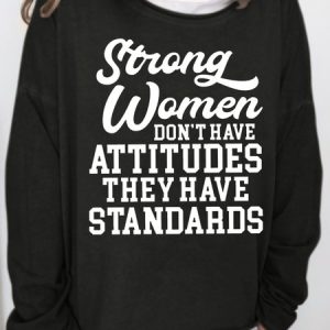 Womens Strong Women Don't Have Attitudes They Have Standards Crew Neck Casual Sweatshirt, color:Black|size:3XL, Lilicloth.com