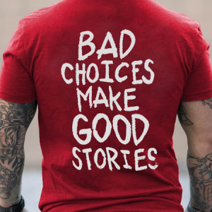 Men's Bad Choices Make Good Stories Cotton Casual Loose Text Letters T-Shirt, color:Red|size:3XL, Lilicloth.com
