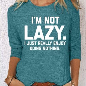 Women's Casual Funny I'm Not Lazy Crew Neck Shirt, color:Green|size:3XL, Lilicloth.com