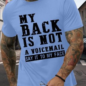 Men’s My Back Is Not A Voicemail Say It To My Face Casual Crew Neck Cotton T-Shirt, color:Light Blue|size:3XL, Lilicloth.com