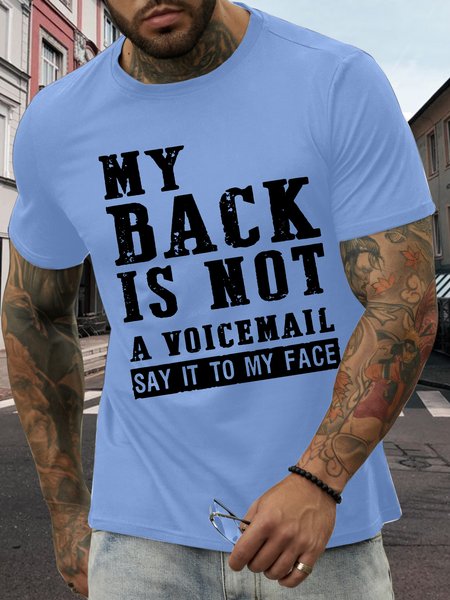 Men’s My Back Is Not A Voicemail Say It To My Face Casual Crew Neck Cotton T-Shirt, color:Light Blue|size:3XL, Lilicloth.com