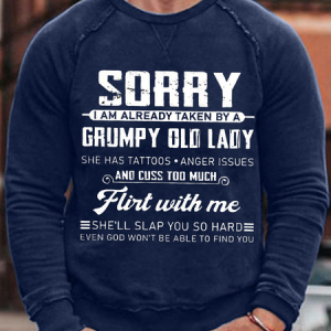 Men's Sorry I Am Already Taken By Grumpy Old Lady Sweatshirt, color:Deep Gray|size:3XL, Lilicloth.com