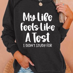 Women's Funny My Life Feel Like A Test Crew Neck Casual Sweatshirt, color:Deep Gray|size:3XL, Lilicloth.com