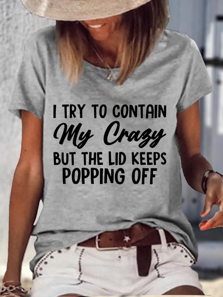 Women's I Tried To Contain My Crazy Casual T-Shirt, color:Gray|size:3XL, Lilicloth.com