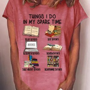 Women's Funny Book Lover Things I Do In My Spare Time Casual Crew Neck T-Shirt, color:Pink|size:3XL, Lilicloth.com