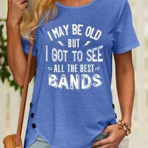 Women’s I May Be Old But I Got To See All The Best Bands Cotton Text Letters Casual T-Shirt, color:Blue|size:3XL, Lilicloth.com