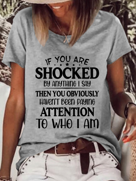 Women's If You Are Shocked By Anything I Say Text Letters Casual T-Shirt, color:Gray|size:3XL, Lilicloth.com