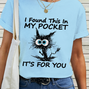 Women's Funny Word I Found This In My Pocket It's For You Cotton Simple T-Shirt, color:Light Blue|size:3XL, Lilicloth.com