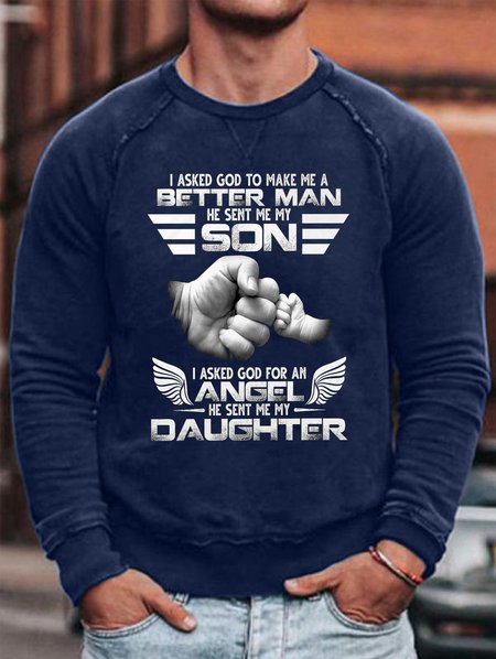 I Asked God To Make Me A Better Man Son Angel Daughter Men's Sweatshirt, color:Purplish blue|size:3XL, Lilicloth.com