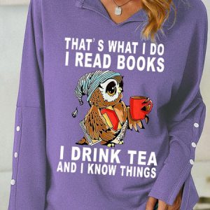 Women's Owl That's What I Do I Read Books I Drink Tea And I Know Things Simple Sweatshirt, color:Purple|size:3XL, Lilicloth.com