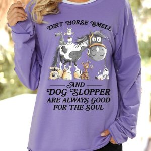 Women's Dirt Horse Smell And Dog Slopper Are Always Good For The Soul Casual Sweatshirt, color:Light Purple|size:3XL, Lilicloth.com