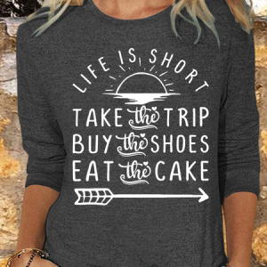 Women's  Life Is Short, LIfe Is Short Text Letters Long Sleeve Casual Shirt, color:Deep Gray|size:3XL, Lilicloth.com