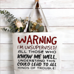 Women's Funny Word Warning I'M Unsupervised Text Letters Shopping Tote, color:White|size:One-size, Lilicloth.com