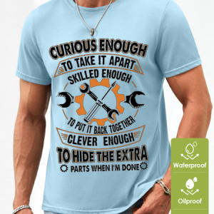 Men's Curious Enough To Take It Apart Skilled Enough To Put It Back Together Funny Print Waterproof Oilproof And Stainproof Fabric T-Shirt, T-shirts, Lilicloth.com
