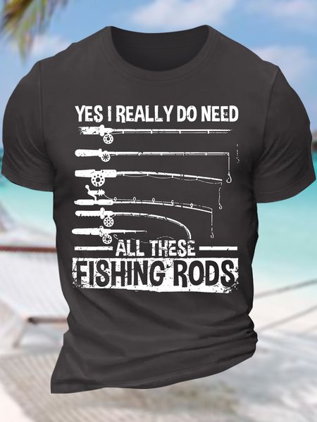 Men’s Yes I Really Do Need All These Fishing Rods Regular Fit Casual Cotton T-Shirt, color:Deep Gray|size:3XL, Lilicloth.com