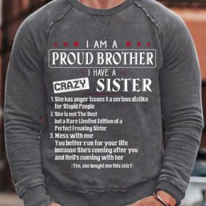 I Am A Proud Brother I Have A Crazy Sister Men's Sweatshirt, color:Gray|size:3XL, Lilicloth.com