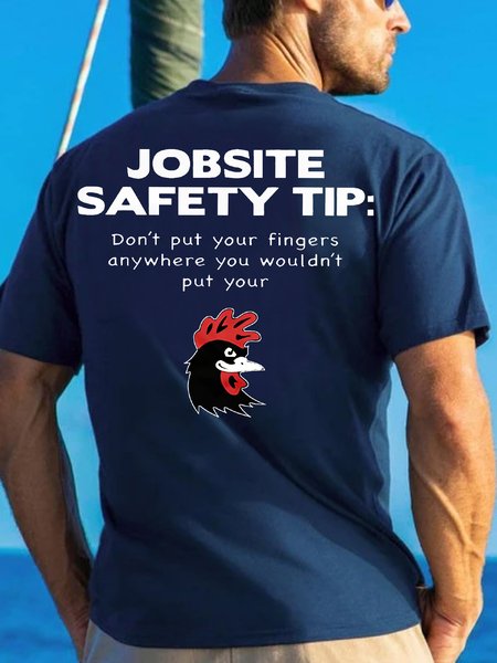 Men's Jobsite Safety Tip Don't Put Your Fingers Anywhere You Wouldn't Put Your Funny Rooster Graphic Print Cotton Casual Crew Neck Text Letters T-Shirt, T-shirts, Lilicloth.com