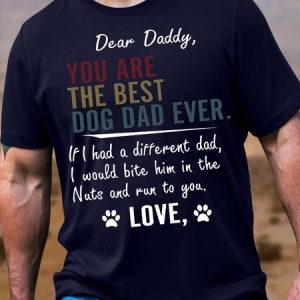 Men's Cotton Dear Daddy You Are The Best Dog Dad Ever Letter From Dog Funny Casual T-Shirt, T-shirts, Lilicloth.com