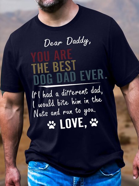 Men's Cotton Dear Daddy You Are The Best Dog Dad Ever Letter From Dog Funny Casual T-Shirt, T-shirts, Lilicloth.com